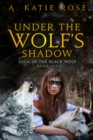 Image for Under the Wolf&#39;s Shadow