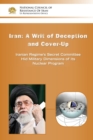 Image for IRAN-A Writ of Deception and Cover-up : Iranian Regime&#39;s Secret Committee Hid Military Dimensions of its Nuclear Program