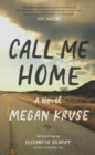 Image for Call Me Home: A Novel