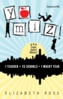 Image for YO MIZ! (1 teacher + 25 schools = 1 wacky year)