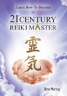 Image for Learn How to Become a 21st Century Reiki Master