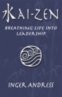 Image for Kai-Zen: Breathing Life Into Leadership