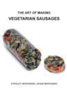 Image for The Art of Making Vegetarian Sausages