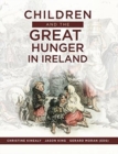 Image for Children and the Great Hunger in Ireland