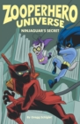 Image for Zooperhero Universe : Ninjaguar&#39;s Secret