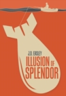Image for Illusion of Splendor