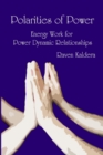 Image for Polarities of Power : Energy Work for Power Dynamic Relationships