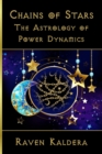 Image for Chains of Stars : The Astrology of Power Exchange