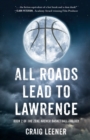 Image for All Roads Lead to Lawrence : Book 2 of the Zeke Archer Basketball Trilogy