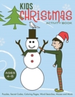 Image for Kids Christmas Activity Book : Puzzles, Secret Codes, Coloring Pages, Word Searches, Mazes and More, Ages 4-8
