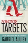 Image for Moving Targets : Creating Engaging Brands in an On-Demand World