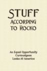 Image for Stuff According To Rocko : An Equal Opportunity Curmudgeon Looks At America