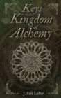 Image for Keys to the Kingdom of Alchemy : Unlocking the Secrets of Basil Valentine&#39;s Stone (Hardcover Color Edition)