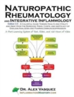 Image for Naturopathic Rheumatology and Integrative Inflammology V3.5 : A Colorful Guide Toward Health and Vitality and Away from the Boredom, Risks, Costs, and
