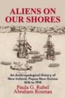 Image for Aliens on Our Shores: An Anthropological History of New Ireland, Papua New Guinea 1616 to 1914