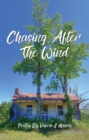 Image for Chasing After the Wind: Poetry by Valerie J. Macon