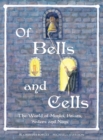 Image for Of Bells and Cells : The World of Monks, Friars, Sisters and Nuns