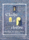 Image for Cloche et clo?tre : Le monde des moines, fr?res, soeurs et moniales
