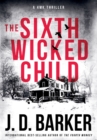 Image for The Sixth Wicked Child : A 4MK Thriller Book 3