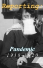 Image for Reporting : Pandemic 1918-1920