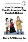 Image for How To Instantly Size-Up Strangers Like Sherlock Holmes