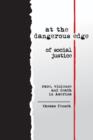 Image for At the Dangerous Edge of Social Justice: Race, Violence and Death in America