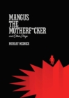 Image for Mangus the Motherf*cker and Other Plays