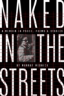 Image for Naked in the Streets: A Memoir in Prose, Poems &amp; Stories