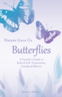 Image for Nature Gave Us Butterflies, Standard Edition: A Family&#39;s Guide to End-of-Life Transitions