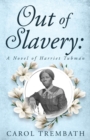 Image for Out of Slavery : A Novel of Harriet Tubman