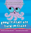 Image for Good Friends Are Hard to Shake