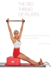 Image for The Red Thread of Pilates- The Integrated System and Variations of Pilates