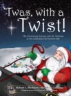 Image for &#39;Twas, with a Twist! : The Continuing Journey with St. Nicholas as He Celebrates His Favorite Gift