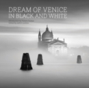 Image for Dream of Venice in Black and White