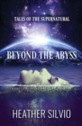 Image for Beyond the Abyss : Tales of the Supernatural