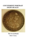 Image for Counterfeit Portrait Eight-Reales : The Un-Real Reales