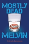 Image for Mostly Dead Melvin