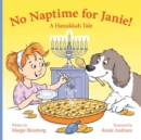 Image for No Naptime for Janie! : A Hanukkah Tale