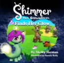 Image for Shimmer the Glowworm Finds Her Glow