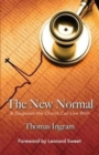Image for The New Normal : A Diagnosis the Church Can Live With