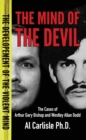 Image for Mind of the Devil: The Cases of Arthur Gary Bishop and Westley Allan Dodd
