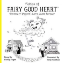 Image for Fables of Fairy Good Heart : Divorce-A Parent&#39;s Love Lasts Forever