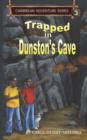 Image for Trapped in Dunston&#39;s Cave : Caribbean Adventure Series Book 3