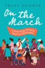 Image for On the March: A Novel of the Women&#39;s March on Washington