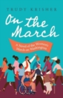 Image for On the March : A Novel of the Women&#39;s March on Washington: A Novel of the Women&#39;s March on Washington