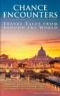 Image for Chance Encounters : Travel Tales from Around the World