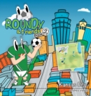 Image for Roundy and Friends : Soccertowns Book 2 - Kansas City