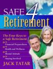 Image for Safe 4 Retirement: The Four Keys to a Safe Retirement