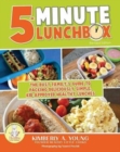 Image for 5-Minute Lunchbox : The Busy Family&#39;s Guide to Packing Deliciously Simple, Kid-Approved Healthy Lunches