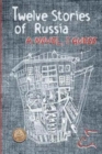 Image for Twelve Stories of Russia : A novel, I guess